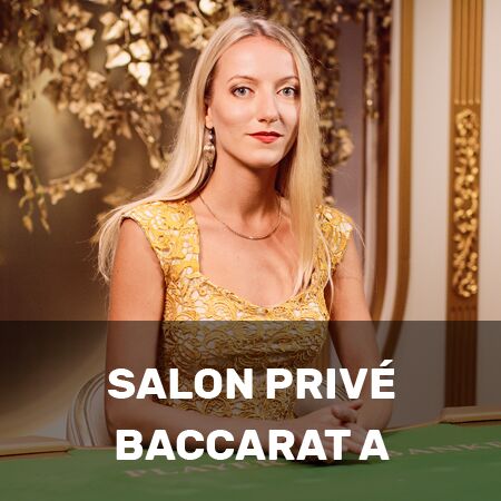 Salon Privé Baccarat A