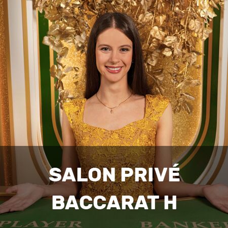 Salon Privé Baccarat H